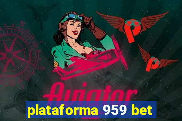 plataforma 959 bet